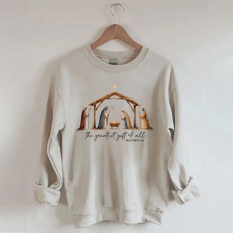 The Greatest Gift Of All Sweatshirt
