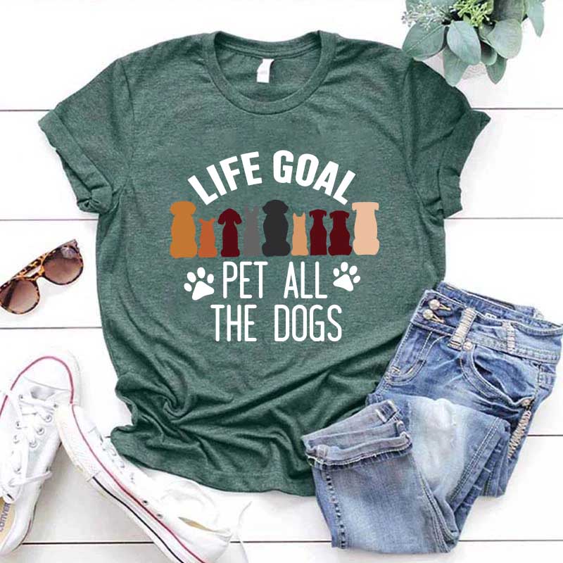 Life Goal Pet All The Dogs T-Shirt