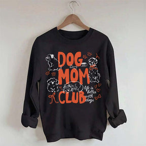 Cute Dog Mom Club Fun Sweatshirt