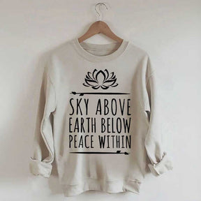 Sky Above Earth Below Peace Within Yoga Sweatshirt
