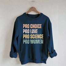 Pro Choice Women Rights Sweatshirt