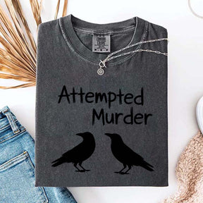 Funny Attempted Murder Crow T-Shirt