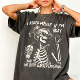 I Asked Myself If I'm Okay Skeleton T-Shirt