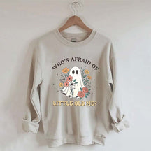 Who Is Afraid Af Little Me Sweatshirt