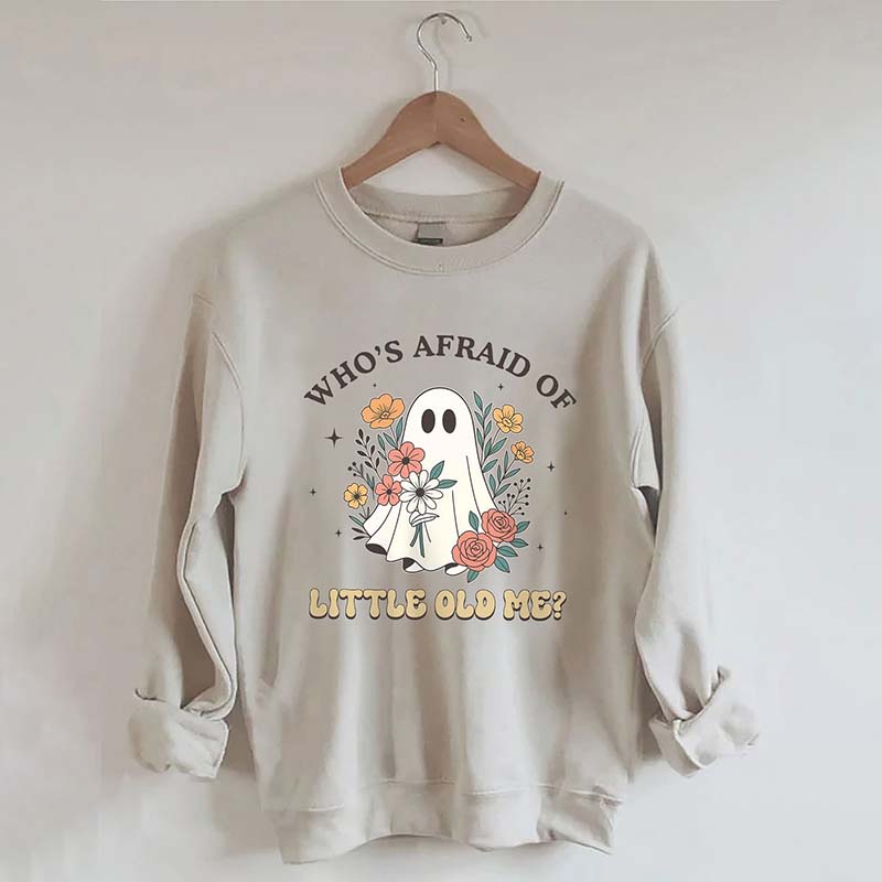 Who Is Afraid Af Little Me Sweatshirt