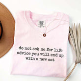 Life Advice Cat Person Humor T-Shirt