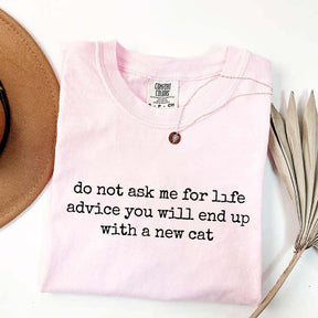 Life Advice Cat Person Humor T-Shirt