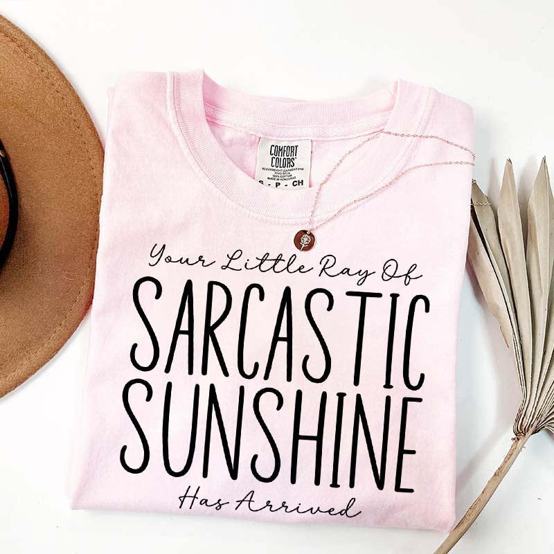 Your Little Ray of Sarcastic Sunshine Has Arrived Simple T-Shirt