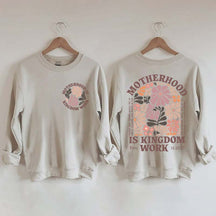 Motherhood Is Kingdom Work Sweatshirt
