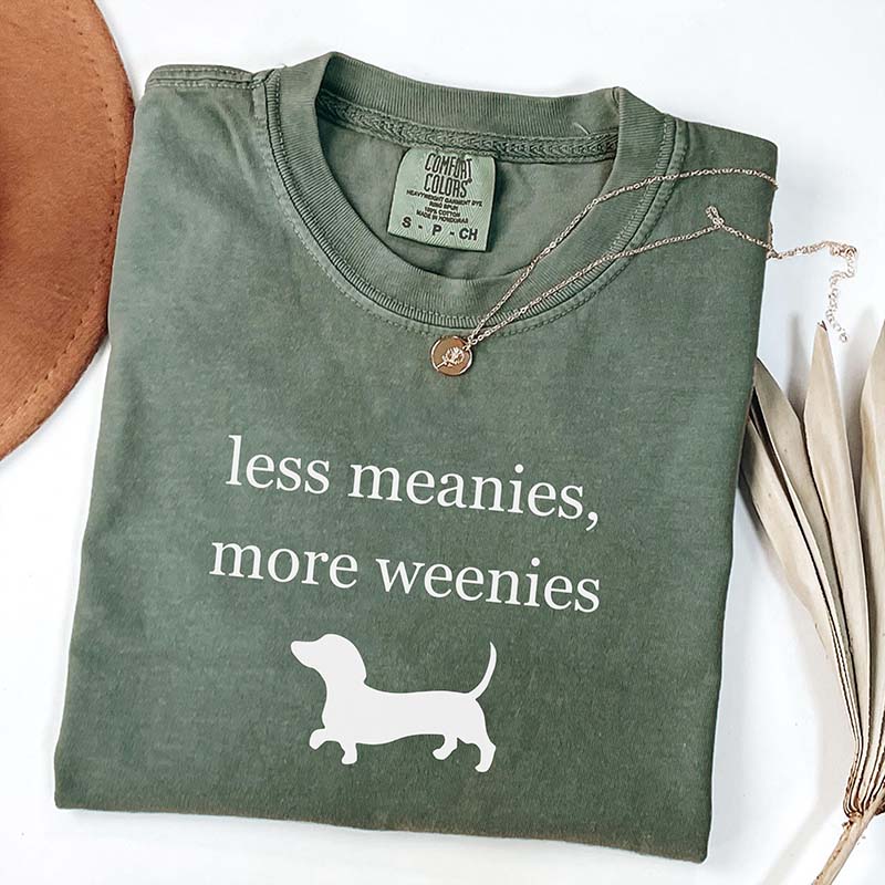 Less Meanies More Weenies Dachshund T-Shirt