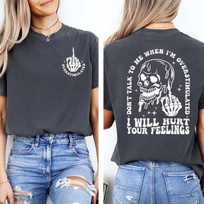 Don't Talk To Me When I'm Overstimulated T-Shirt