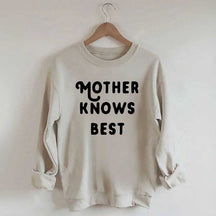 Mother Knows Best Sweatshirt