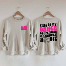 Dance Hangover Sweatshirt