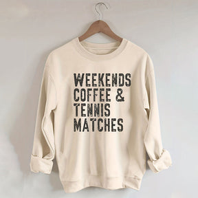 Weekends Coffee Tennis Matches Sweatshirt