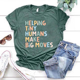Helping Tiny Humans Make Big Moves T-Shirt