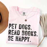 Pet Dogs Read Books Be Happy T-Shirt