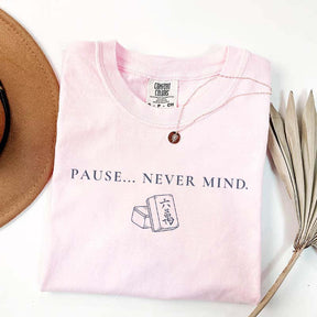 Pause Never Mind Mahjong Funny T-Shirt