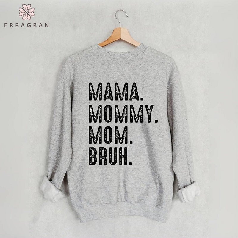 Bruh Formerly Known As Mom Sweatshirt