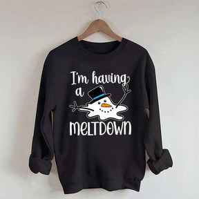 I'm Having A Meltdown Sweatshirt