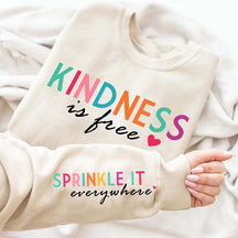 Cute Kindness is Free Sprinkle It Everywhere Sweatshirt