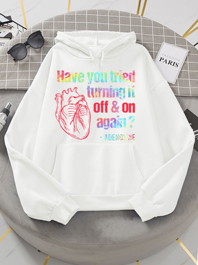 Have You Tried Turning It Off Hoodie