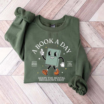 A Book A Day Keeps Mental Breakdown Away Sweatshirt