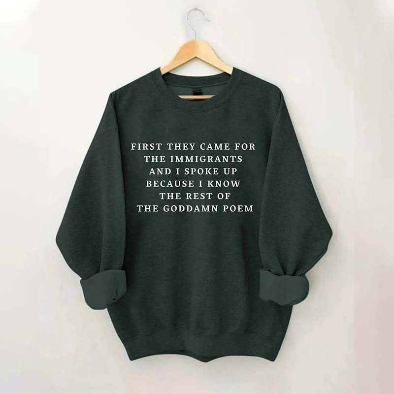 First They Came For The Immigrants Sweatshirt