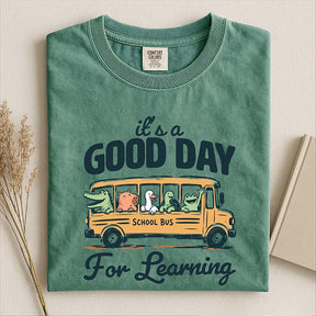 Good Day For Learning T-Shirt
