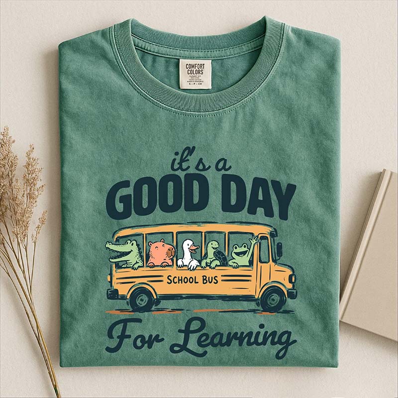 Good Day For Learning T-Shirt