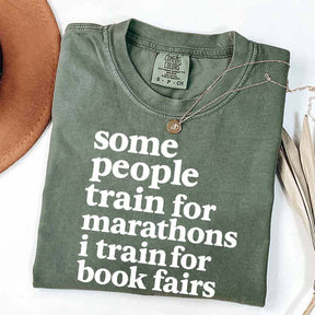 Funny Book Fair Some People Train for Marathons T-Shirt