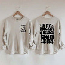 Custom In My Hockey and Dance Mom Era Sweatshirt