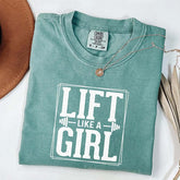Comfort Colors Lift Like a Girl T-Shirt