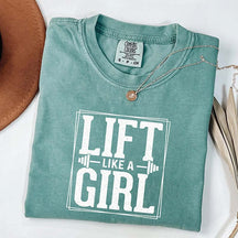 Comfort Colors Lift Like a Girl T-Shirt
