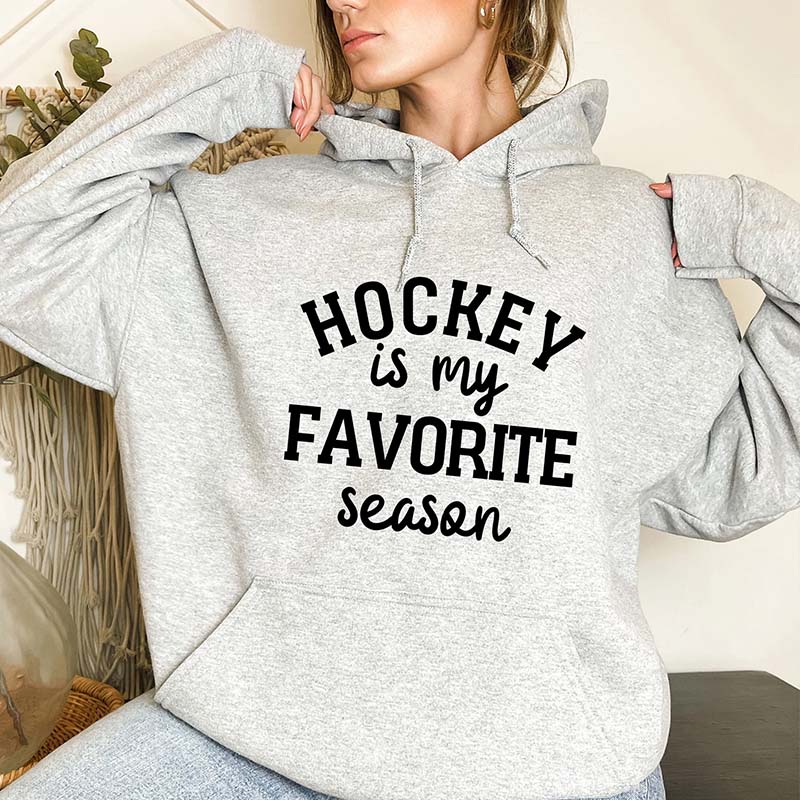 Hockey Is My Favorite Season Hoodie