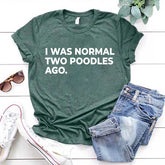 I Was Normal Two Poodles Ago Simple T-Shirt