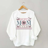 Happy Mother's Day Best Mom Ever Sweatshirt
