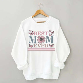 Happy Mother's Day Best Mom Ever Sweatshirt
