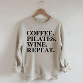 Coffee Pilates Wine Repeat Sweatshirt
