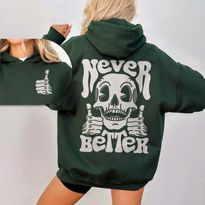 Never Better Skeleton Hoodie