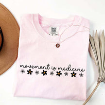 Movement Is Medicine Floral T-Shirt