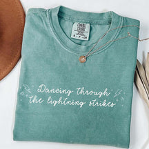 Dancing Through the Lightning Strikes T-Shirt