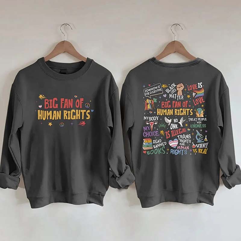 Big Fan Of Human Rights Sweatshirt