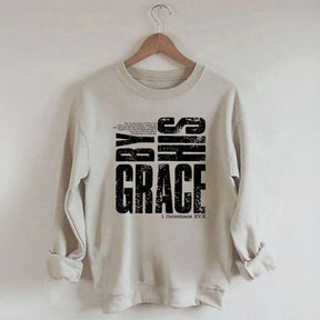 By His Grace Religious Sweatshirt