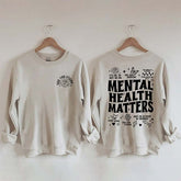 Mental Health Matters Sweatshirt