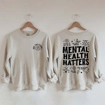 Mental Health Matters Sweatshirt