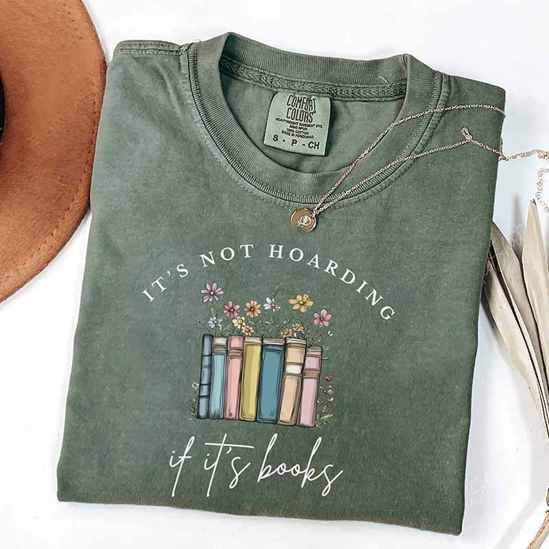 It's Not Hoarding If It's Books T-Shirt