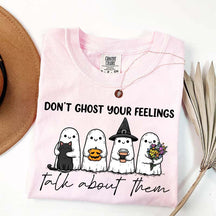 Don't Ghost Your Feelings T-Shirt