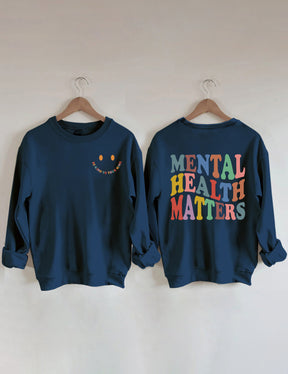 Mental Health Matters Sweatshirt