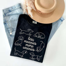 Comfort Colors Less Meanies More Weenies T-Shirt