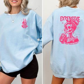 Expensive Difficult And Talks Back Sweatshirt